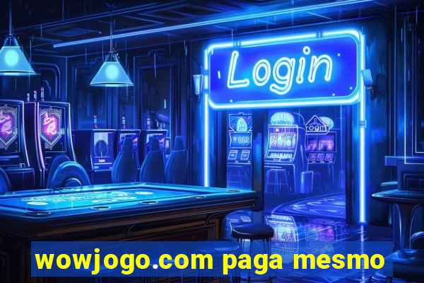 wowjogo.com paga mesmo